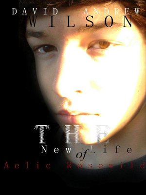cover image of The New Life of Aelic Rosewild